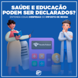 saude e educação podem ser declarados no imposto de renda